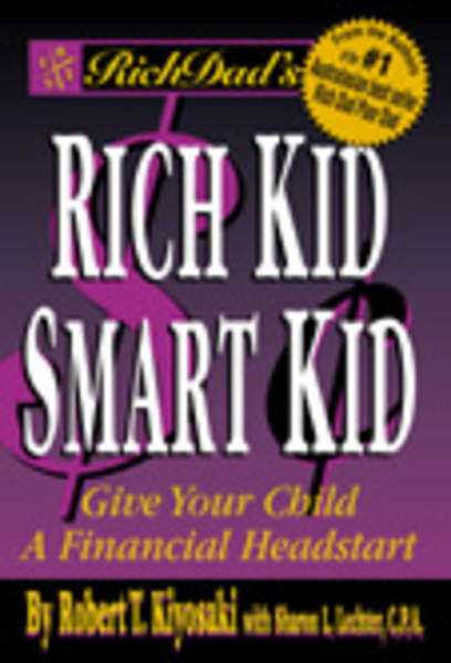 Robert Kiyosaki - Rich Kid Smart Kid