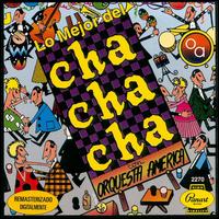 Lo  Mejor del Cha Cha Cha
