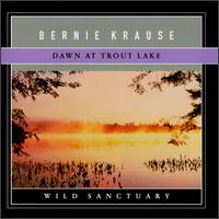 Bernie Krause - Dawn At Trout Lake Bernie Krause - Dawn At Trout Lake
